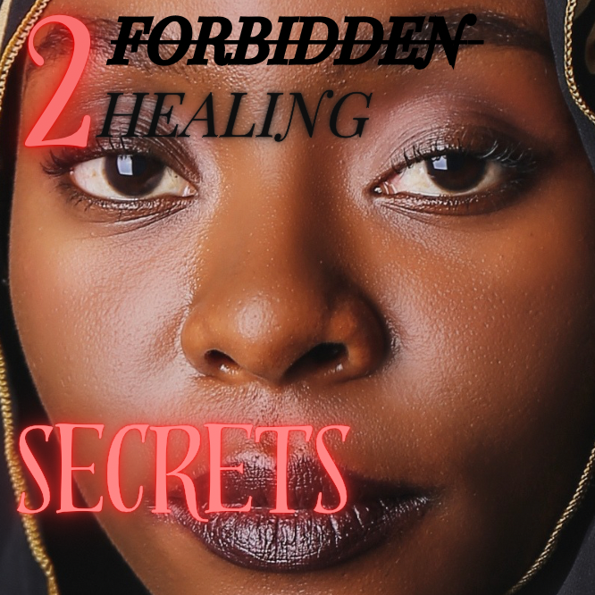 2 FORBIDDEN HEALING SECRETS (Audio 20:28)